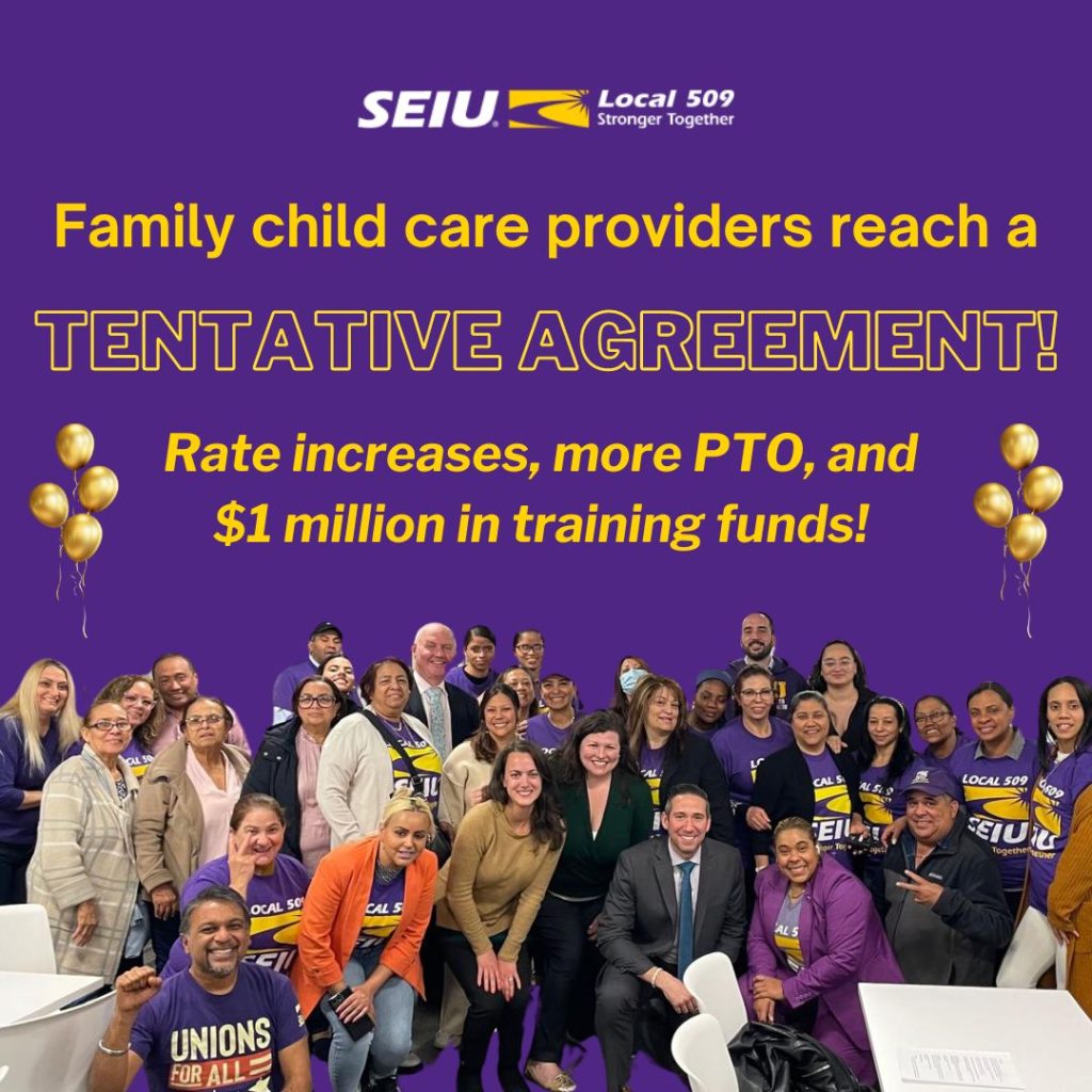 A group of people pose and smile together in a room with SEIU Local 509 banners. Text on the image celebrates a tentative agreement, rate increases, more PTO, and training fund gains for family child care providers.